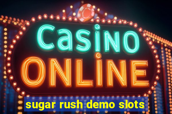 sugar rush demo slots